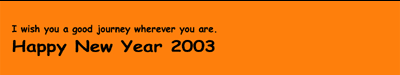 
Sixth Ave | New York City | 2002 | uweE
          
I wish you a good journey wherever you are.
Happy New Year 2003 | greetings from uweE
Feliz Ao Nuevo | saludos del uweE 
          